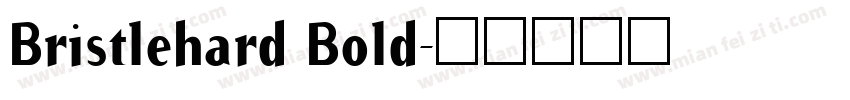 Bristlehard Bold字体转换